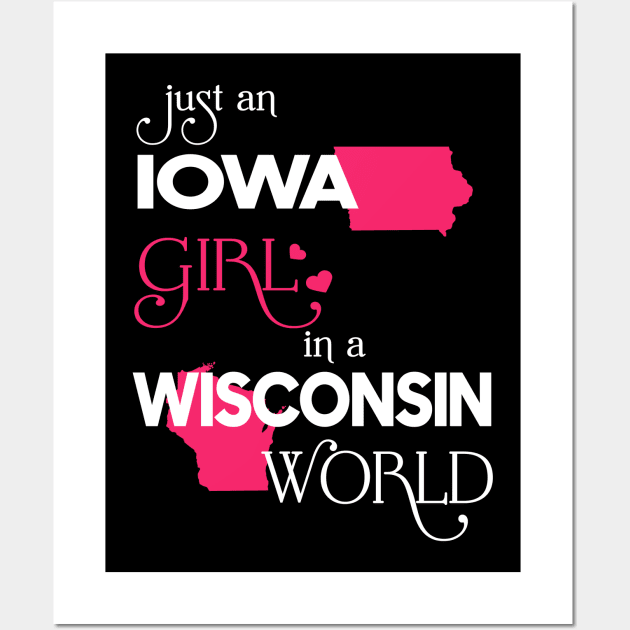 Just Iowa Girl In Wisconsin World Wall Art by FaustoSiciliancl